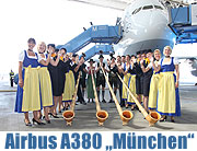 Airbus A380  Lufthansa Flaggschiff wurde am 28.07. auf den Namen „München“ getauft (Foto: MartiN Schmitz)
